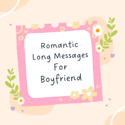 Romantic Long Messages For Boyfriend – Love Paragraphs - Wishes Advisor